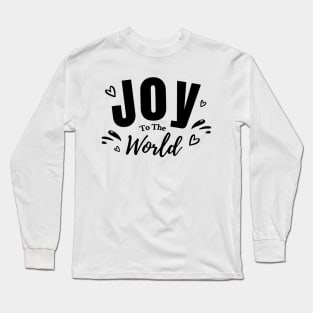 Joy To The World Long Sleeve T-Shirt